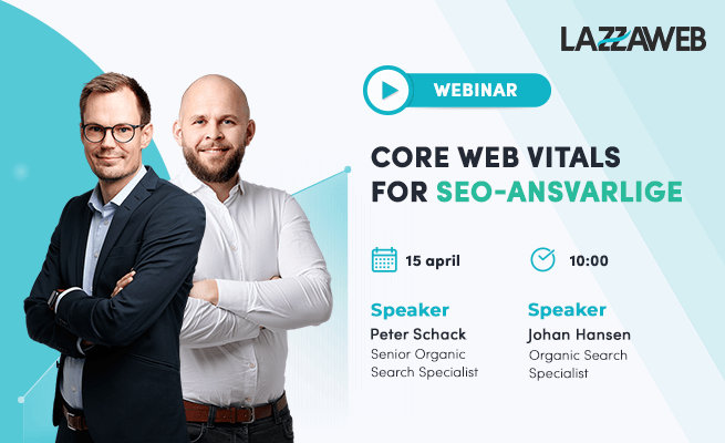 Webinar: Core Web Vitals for SEO-ansvarlige